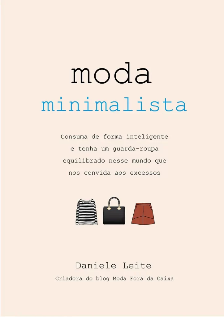 Capa do livro Moda Minimalista que ensina como ser uma consumidora mais consciente de roupas e moda.